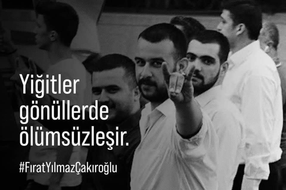 Yiğitler Gönüllerde Ölümsüzleşir... Selam Sana Ey Yılları Heba Olan Genç... #FıratYılmazÇakıroğlu