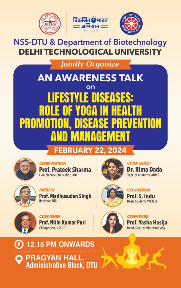 NSS-DTU and Department of Biotechnology jointly organise an awareness talk on LIFESTYLE DISEASES: ROLE OF YOGA IN HEALTH PROMOTION, DISEASE PREVENTION AND MANAGEMENT. speaker Dr. Rima Dada, Professor at Dept of Anatomy at AIIMS Delhi.