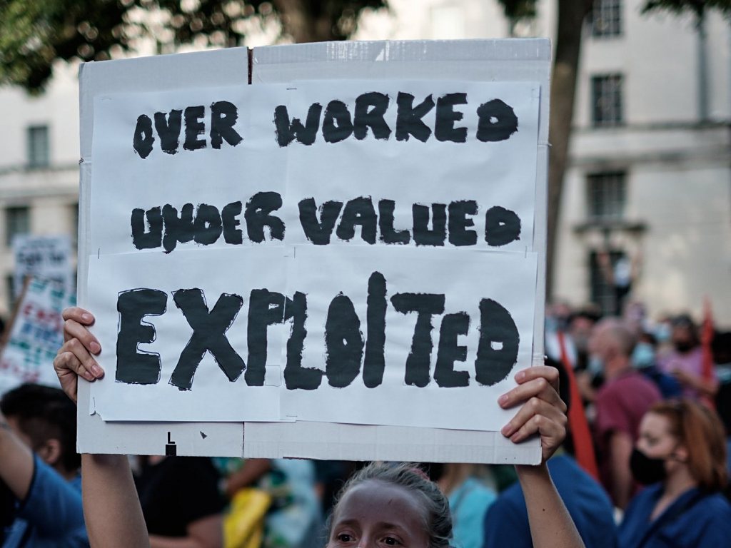 “Over worked. Under valued. Exploited” — what most working people will always experience under capitalism — not just NHS employees. The capitalist class forever wants to maximise profit and deny workers the right to a far better quality of life, free from all economic insecurity.