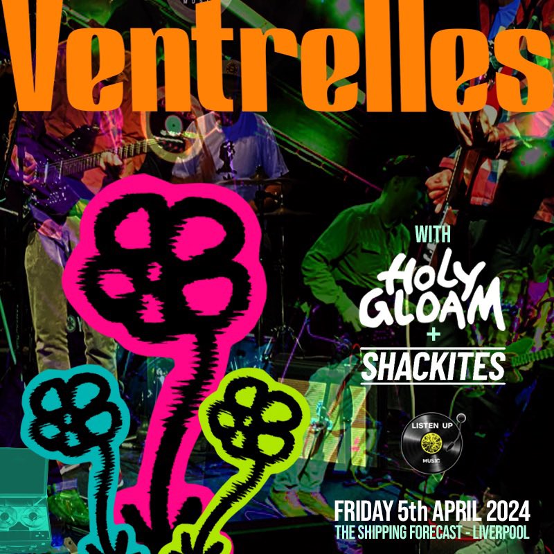 Listen Up proudly present Ventrelles, Holy Gloam and Shackites at The Shipping Forecast, Liverpool on Friday 5th April! This will be a class night! Get your tickets here: fatso.ma/Zqwz @ventrellesX