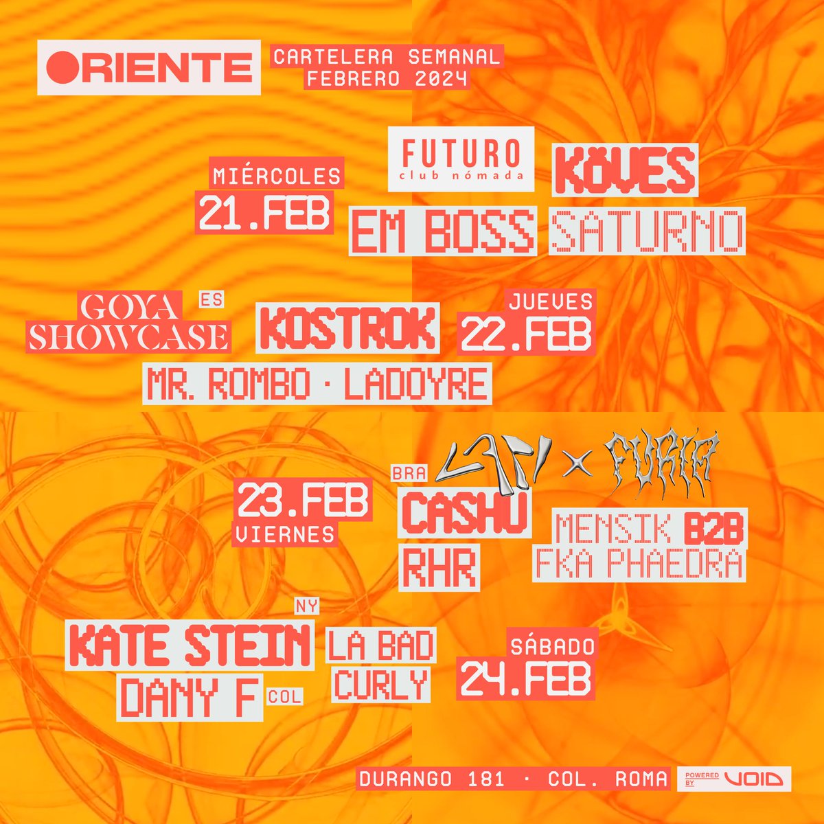 Semana en Oriente ❤️‍🔥❤️‍🔥

21 FEBRERO - 24 FEBRERO

21.02 • FUTURO CLUB NOMADA: KÖVES | EM BOSS | SATURNO
22.02 • GOYA SHOWCASE: KOSTROK | MR ROMBO | LADOYRE
23.02 • CASHU | MENSIK B2B FKA PHAEDRA | RHR
24.02 • DANY F | KATESTEIN | LA BAD CURLY

Ticket link in bio
🎟 🎟 🎟 🎟 🎟