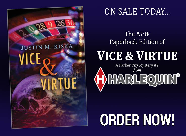JustinKiska's tweet photo. The new paperback edition of VICE &amp; VIRTUE, the second book in the Parker City Mysteries Series, from @HarlequinBooks is on sale now! Get your copy today . . . https://t.co/6V0YiJcuNR https://t.co/xHfKlSHMbx