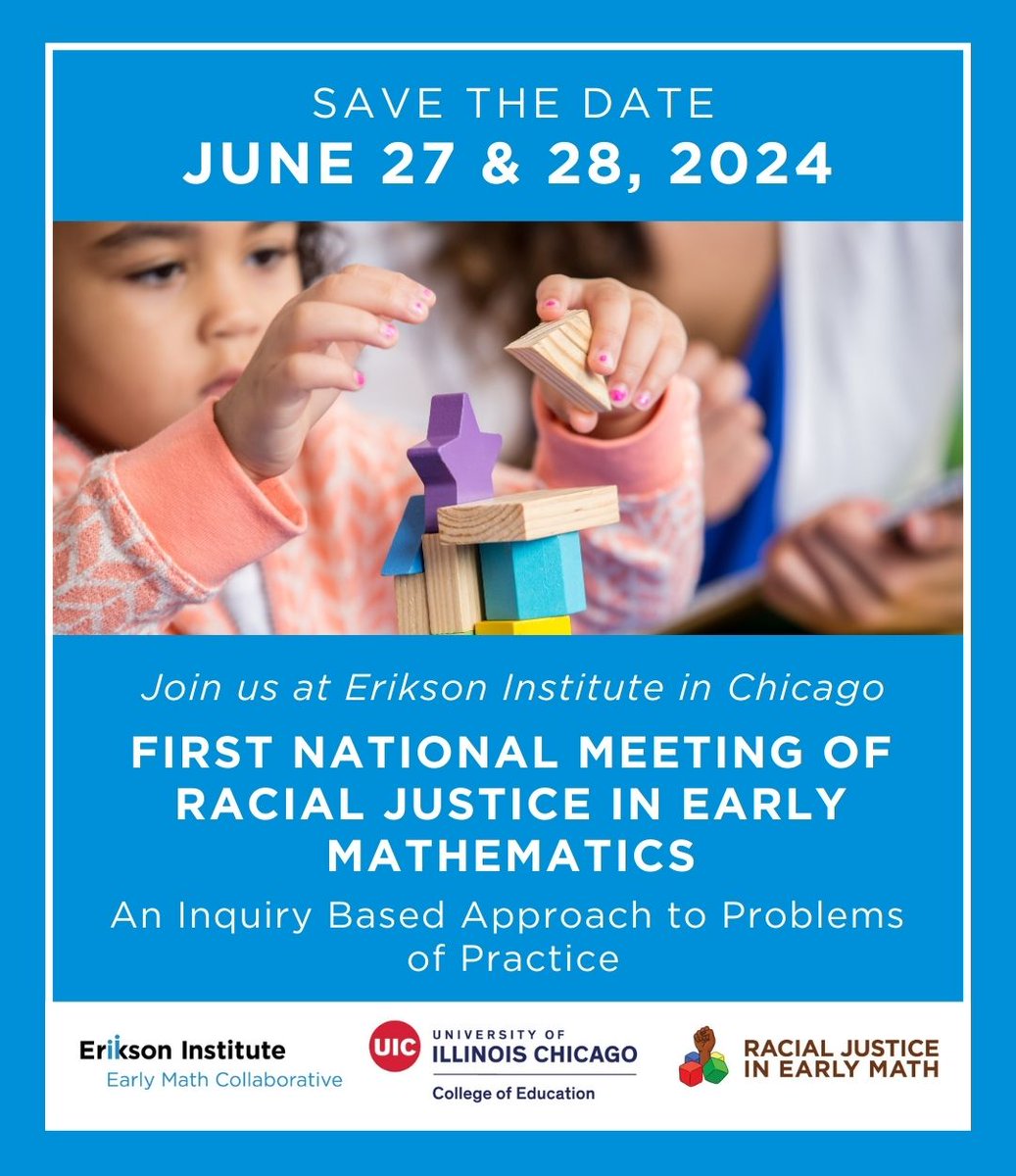 Save the date! @EriksonInst is hosting The First National Meeting of Racial Justice in Early Math Education (RJEM): An Inquiry-Based Approach to Problems of Practice on June 27th - 28th. Registration link and call for presenters coming soon! #earlymath #eriksoninstitute