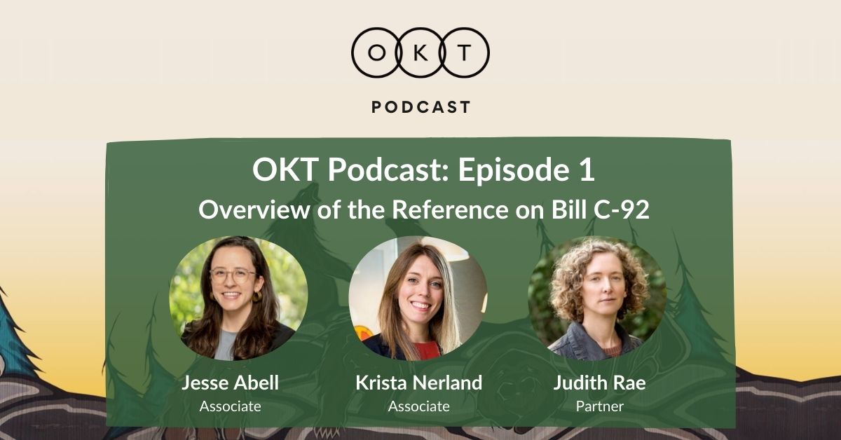 We are thrilled to announce that we've launched a podcast! In episode 1, Jesse Abell, Krista Nerland, and Judith Rae discuss the intricacies of Bill C-92 and a recent landmark decision by the Supreme Court of Canada, issued on Feb 9. Click here to listen: oktlaw.com/okt-podcast-ov…