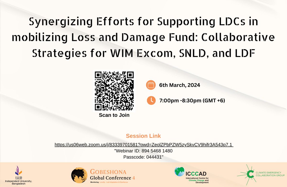 Synergizing Efforts for Supporting LDCs in mobilizing Loss and Damage Fund: Collaborative Strategies for WIM Excom, SNLD, and LDF Date: 6th March Time: 7:00PM-8:30PM Link: us06web.zoom.us/j/89454681480... Webinar ID: 894 5468 1480 Passcode: 044431 #Gobeshona #GGC4