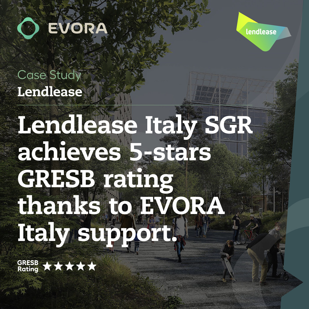 CASE STUDY: Lendlease Italy SGR achieves a 5-star GRESB rating thanks to EVORA Italy support. 🔗 Find out more from the Insights section of our website - link in bio. #esg #gresb #gresbreporting