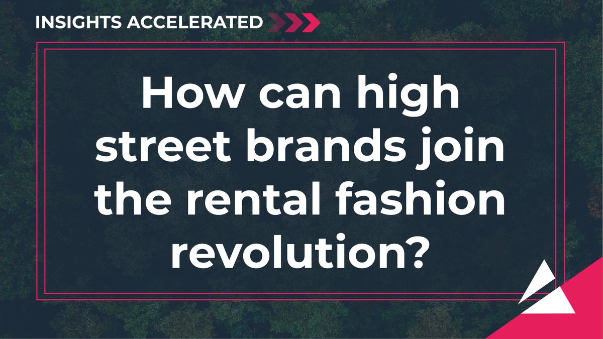 Find out what high street brands can do to harness the fashion rental boom in our latest #InsightsAccelerated report: bit.ly/3Tm6QC5