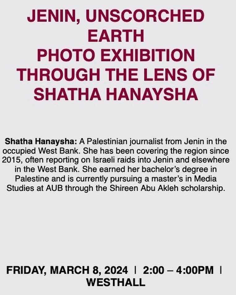 aubpalweek's tweet photo. Join us on Friday, March 8 in Westhall for a photo exhibition titled ‘Jenin, Unscorched Earth.’
#aub #americanuniversityofbeirut #freepalestine #palestineweek #palestine https://t.co/2BcmYFYJkx