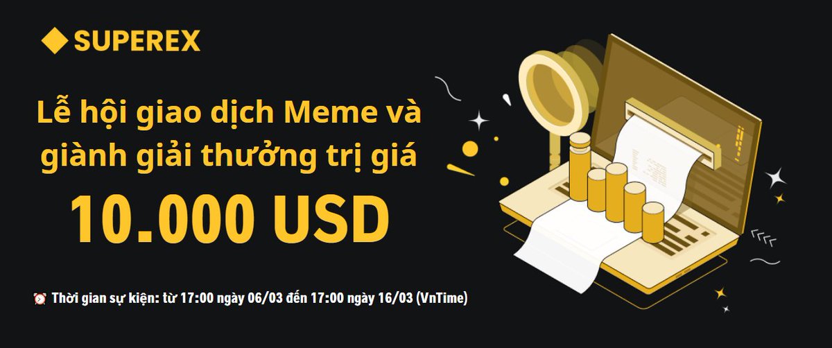 SuperEx_VietNam's tweet photo. 🔶 #SuperEx ra mắt lễ hội giao dịch #Meme: Giao dịch và giành giải thưởng trị giá 10.000 USD! 

⏰ Thời gian sự kiện: từ 17:00 ngày 06/03/2024 đến 17:00 ngày 16/03/2024 (VnTime)
➡️ Đăng ký và tham gia: https://t.co/QjizhRR0Qp

✅ Hoạt động 1: Gửi ròng bất kỳ loại tiền điện tử nào trong Khu giao dịch Meme và nhận 5 USDT
✅ Hoạt động 2: Giao dịch bất kỳ cặp giao dịch Spot nào trong Khu giao dịch Meme và tổng khối lượng giao dịch ≥500 USDT, nhận tiền thưởng lên đến 800 USDT

🔹 Chi tiết: https://t.co/6okVH7Tlp5

#SuperEx #Meme