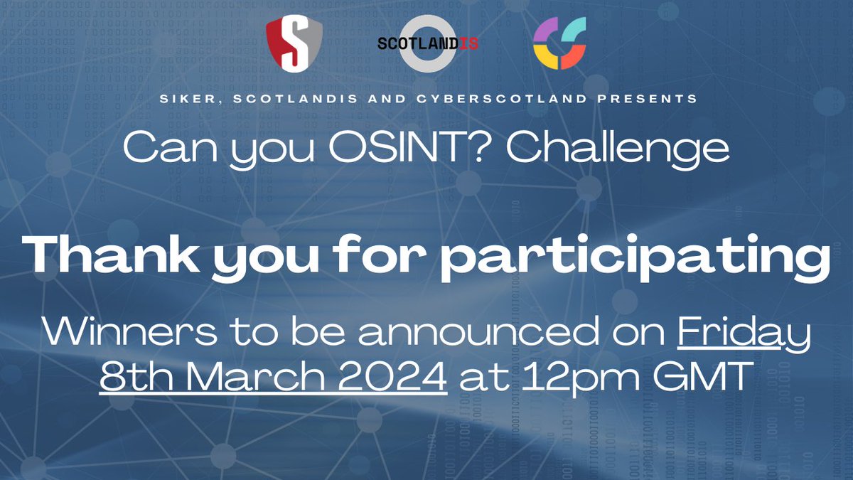 Thank you to everyone who took part in our #CyberScotlandWeek Can You #OSINT? challenge.
Winners will be announced on Friday 08/03/24 at 12pm GMT.
Stay tuned
#cyber #CyberSecurityAwareness #cybersecurity #ot #it #hacking #itsecurity #beaware #challengeaccepted #challengecompleted