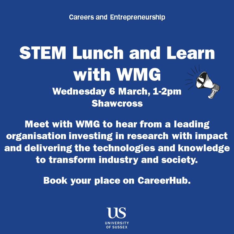 Don't miss the STEM Lunch and Learn session with WMG, taking place on-campus today, Wednesday 6 March 1-2pm. Find out more and book your place on CareerHub: careerhub.sussex.ac.uk/students/event…