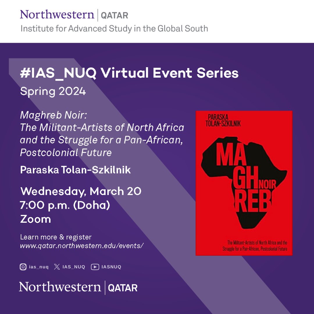 Institute for Advanced Study in the Global South (@ias_nuq) on Twitter photo Join us for an #IAS_NUQ Virtual Book Talk with @ParaskaS from <a href="/CornellHistory/">CornellHistory</a> <a href="/CornellNES/">Cornell University Near Eastern Studies</a>!
đź—“ Wed, March 20
🕒 7:00 – 8:15 p.m.
📍 Zoom (Register: bit.ly/4c2QZzh)
Explore "Maghreb Noir" as @ParaskaS delves into the lives of militant-artists challenging neo-colonialism. Join us for an #IAS_NUQ Virtual Book Talk with @ParaskaS from <a href="/CornellHistory/">CornellHistory</a> <a href="/CornellNES/">Cornell University Near Eastern Studies</a>!
đź—“ Wed, March 20
🕒 7:00 – 8:15 p.m.
📍 Zoom (Register: bit.ly/4c2QZzh)
Explore "Maghreb Noir" as @ParaskaS delves into the lives of militant-artists challenging neo-colonialism.