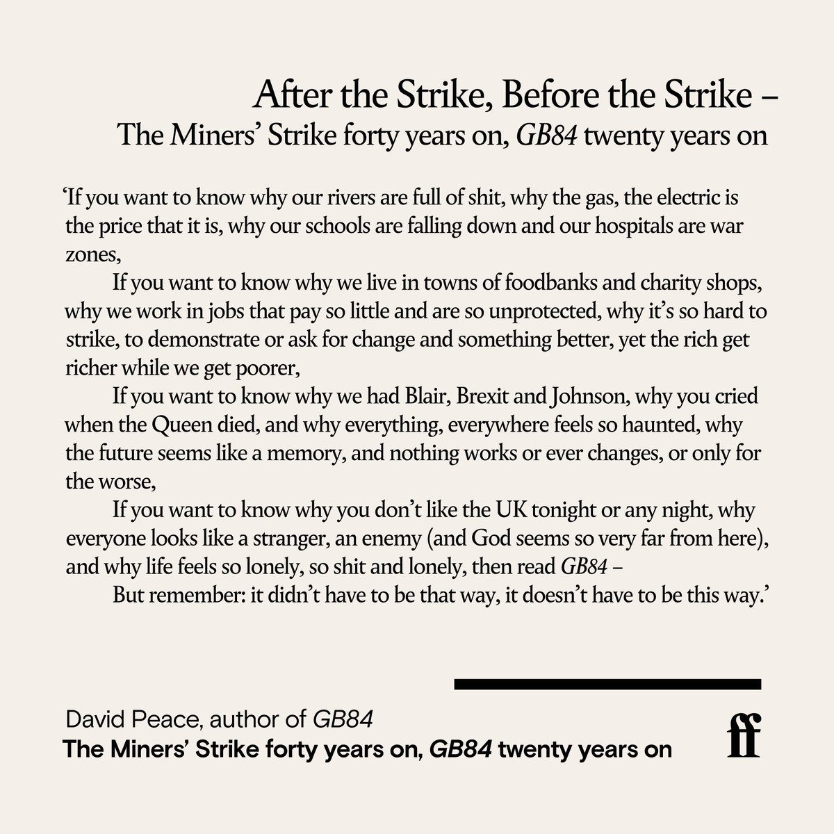 On the fortieth anniversary of the miners’ strike and the twentieth anniversary of the publication of GB84, author David Peace reflects on the legacy of a seismic event. faber.co.uk/journal/the-mi…