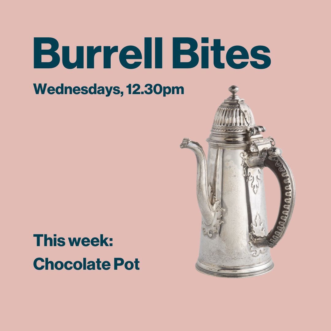 Want to learn more about our objects? Come to our weekly Burrell Bite - a free, short object talk by a volunteer or staff member. This week we will discuss the chocolate pot. Meet at the reception desk at 12:30pm on Wednesday