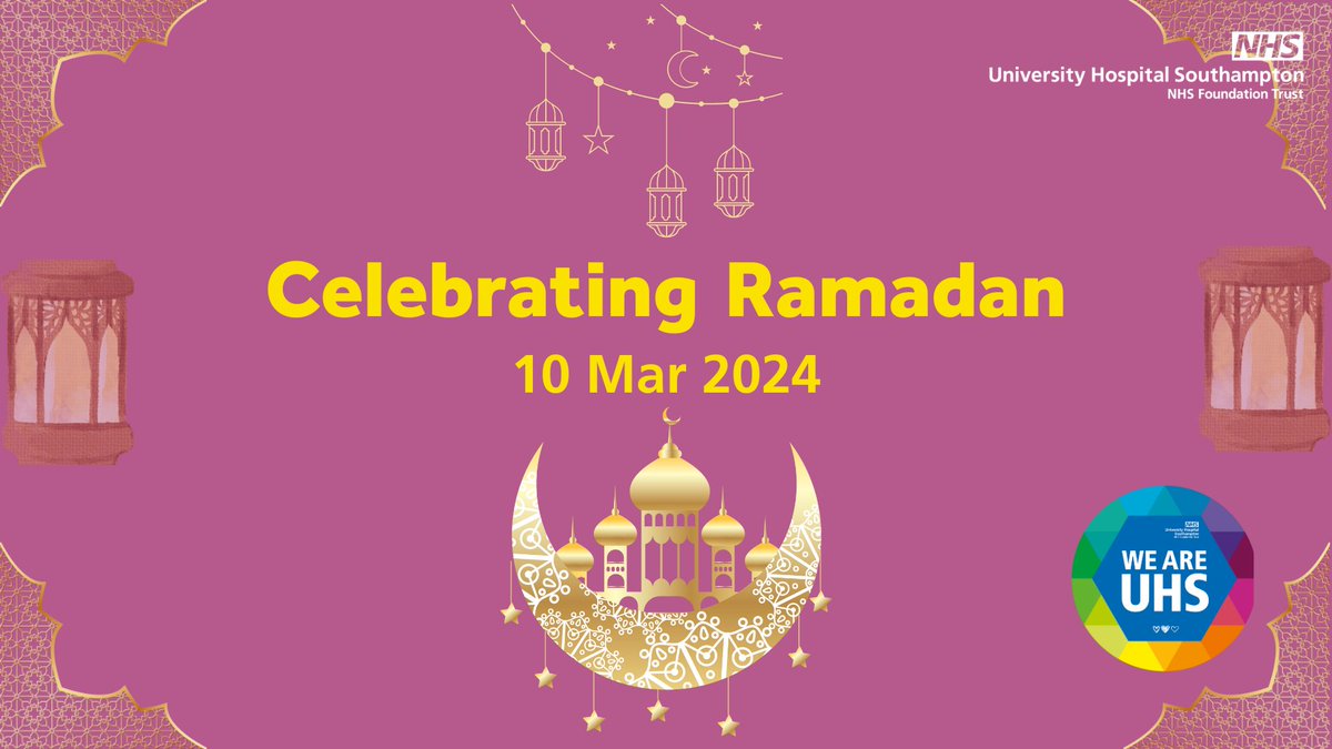 Ramadan Mubarak to all of our Muslim colleagues here at #UHSFT #Ramadan2024 ☪️🕌