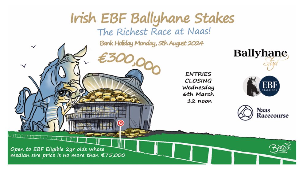 Final reminder that the @IrishEBF_ @BallyhaneStud Stakes entries close at 12 noon today❗️

View the list of eligible sires here 👉shorturl.at/eiI45

#RichestRaceAtNaas