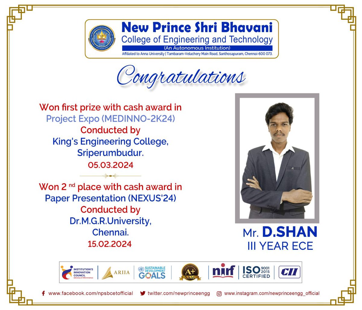 We congratulate Mr D.Shan a dedicated student of III ECE  for his remarkable achievements in recent academic activities which he has participated.
#npsbect #newprinceengg #Engineering #engineeringcollege #Admsssions #engineeringadmssion2024