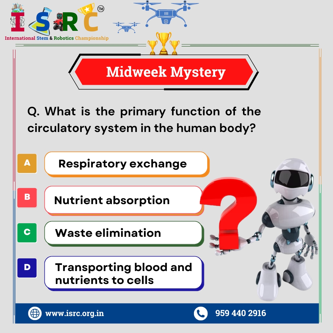 Dive into Midweek Mystery at ISRC! 🚀💡 What's the primary function of the circulatory system? Comment below to win a chance to join the competition! 🌐🔍 #IRSC #STEMCompetition #MidweekMystery #isrc