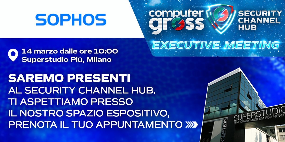 SophosItalia's tweet image. @SophosItalia sarà presente alla nuova edizione del Security Channel Hub di #Computergross del 14 marzo al Superstudio Più di Milano. Passa a trovarci al nostro stand. Ti aspettiamo!