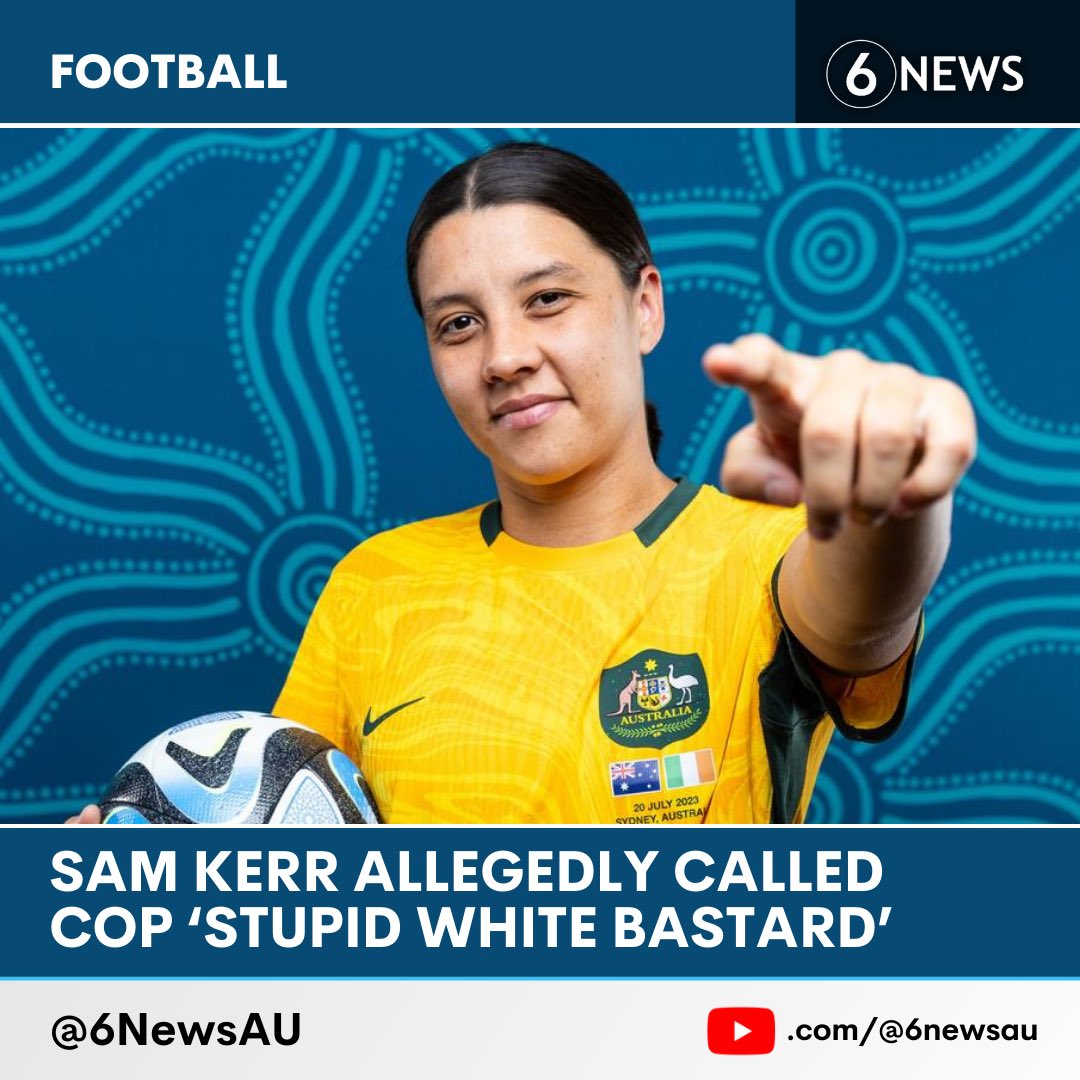 6NewsAU's tweet image. #BREAKING 🚨 Police will allege Sam Kerr called an officer a “stupid white bastard” after the Matildas captain was charged with intentially causing racially aggravated harassment, the Sun reports | #6NewsAU