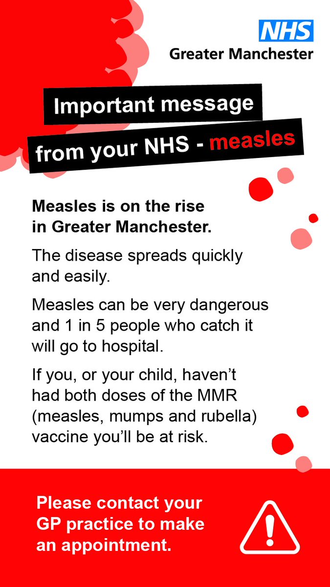 Measles is on the rise in Greater Manchester. Measles is one of the most infectious viruses that exists - it spreads quickly and easily and people can become very ill and even die from it. Check to see if you and your child have had 2 doses of MMR vaccine, don't be at risk!