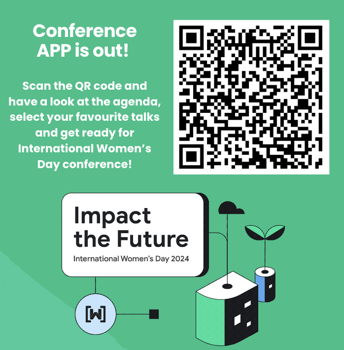 🚨Conference APP is out!

Scan the QR code and have a look at the agenda, select your favourite talks and get ready for Women Techmakers🏴󠁧󠁢󠁳󠁣󠁴󠁿 International Women’s Day conference! 

#WTMImpactTheFuture #WTMIWD #App #Agenda