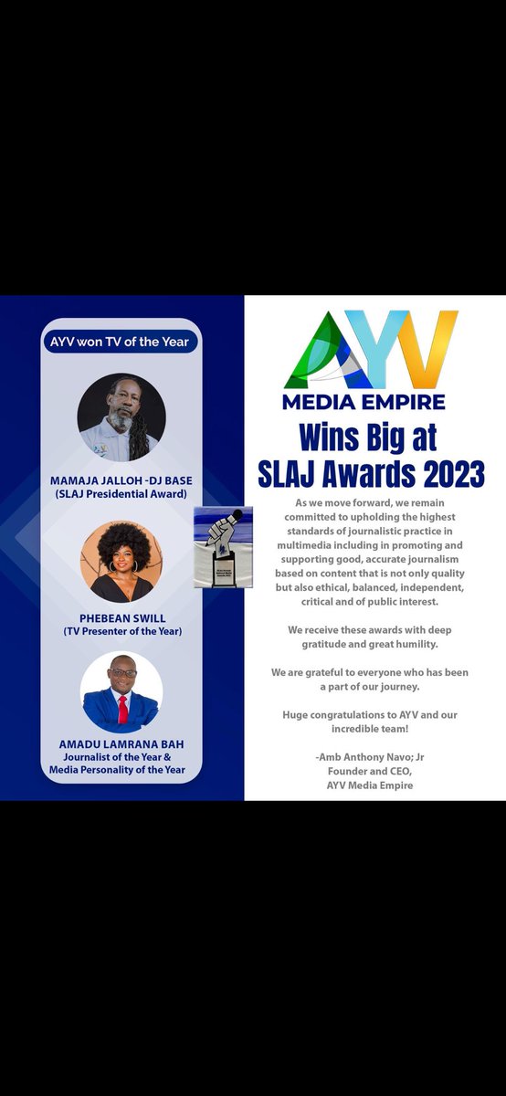 AYV Wins Big at SLAJ Awards 2023

AYV won TV of the Year 2023, TV Presenter of the Year 2023 (Phebean Swill), SLAJ Presidential Award 2023 (Mamaja Jalloh -DJ Base), Journalist of the Year 2023 /Media Personality of the Year 2023 (Amadu Lamrana Bah). 

Saturday, 2nd March 2024,