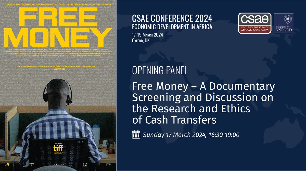 The opening panel at #OxCSAE2024 is '@FreeMoney_Film – A Documentary Screening & Discussion on the Research & Ethics of Cash Transfers' w/@sokosam, Lauren DeFilippo, @drmiriamo, @EggerDennis, & @gamblingondev. 🗓️17 March, 4:30-7pm (GMT) ℹ️cvent.me/G7bYQb