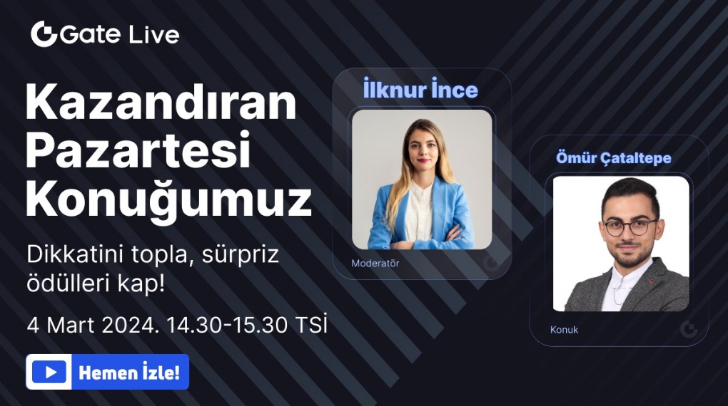 @Gate_Turkce Kazandıran Pazartesi! 🚨 @cryptoquen_ ve birbirinden renkli konuklarla #GateLive'dayız. ⭐️ Bu haftaki konuğumuz: @omurcataltepe 🎁 Dikkatini kaybetme, sürpriz ödülleri kazan! ⏰ 4 Mart, Saat 14:30 - 15:30 gate.io/tr/live/video/…