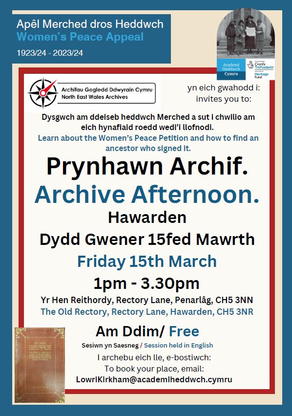 Come to our Hawarden Archive Afternoon event on Friday 15th March 2024. To book, email: LowriKirkham@academiheddwch.cymru