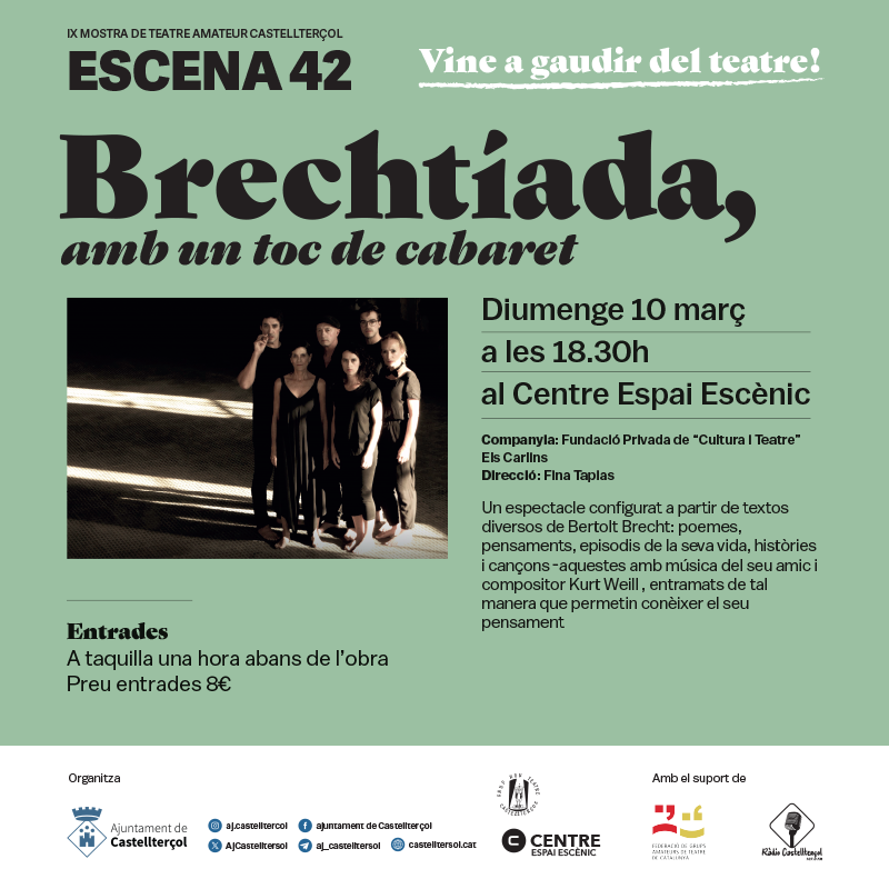 🎭 Seguim amb la programació d' #ESCENA42, us animeu?

Aquesta vegada, t'espera Brechtíada, amb un toc de cabaret.

🗓️ 10 març, al 📍 Centre Espai Escènic de #Castellterçol
🕡 18.30 hores
🏷️ Entrades a taquilla una hora abans de l'obra

#IXMostraTeatreAmateur