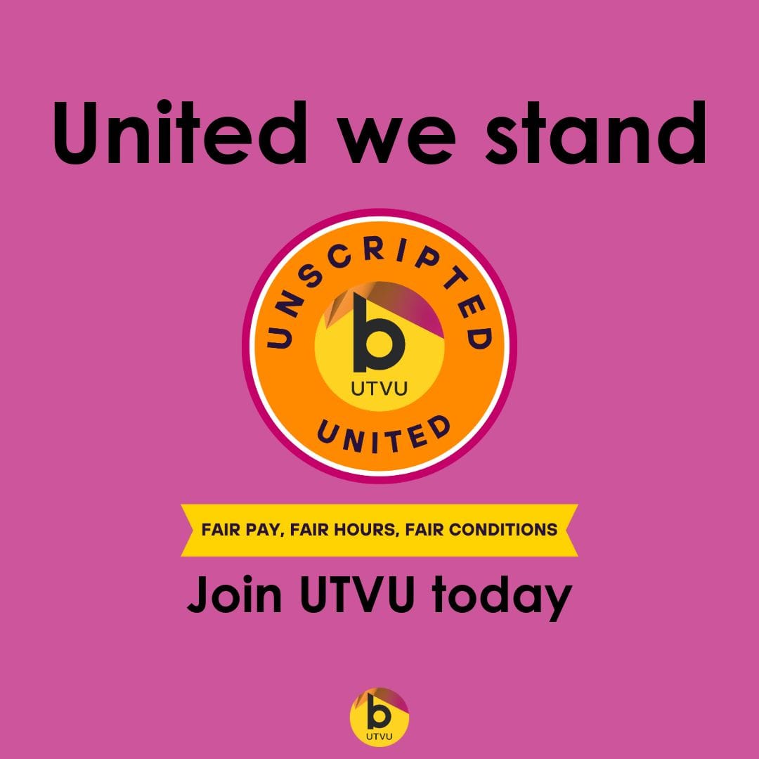 Announcing our new campaign: UNSCRIPTED UNITED

United we stand. 
Join us here: utvu.co.uk/joinbectu