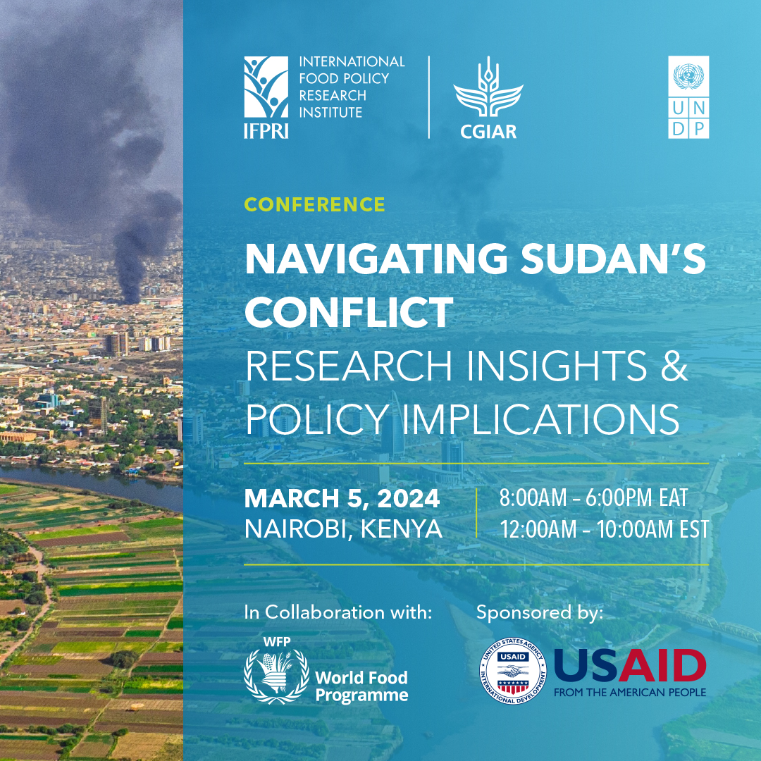 #HappeningSoon: Conference on 'Navigating Sudan's Conflict' Join us & partners @IFPRI @UNDP @CGIAR @USAID for important discussions on the impact of the ongoing war in #Sudan 🇸🇩 📢 TOMORROW 5 March at 8:00 EAT in Nairobi More info / watch online 👉bit.ly/SDconflict