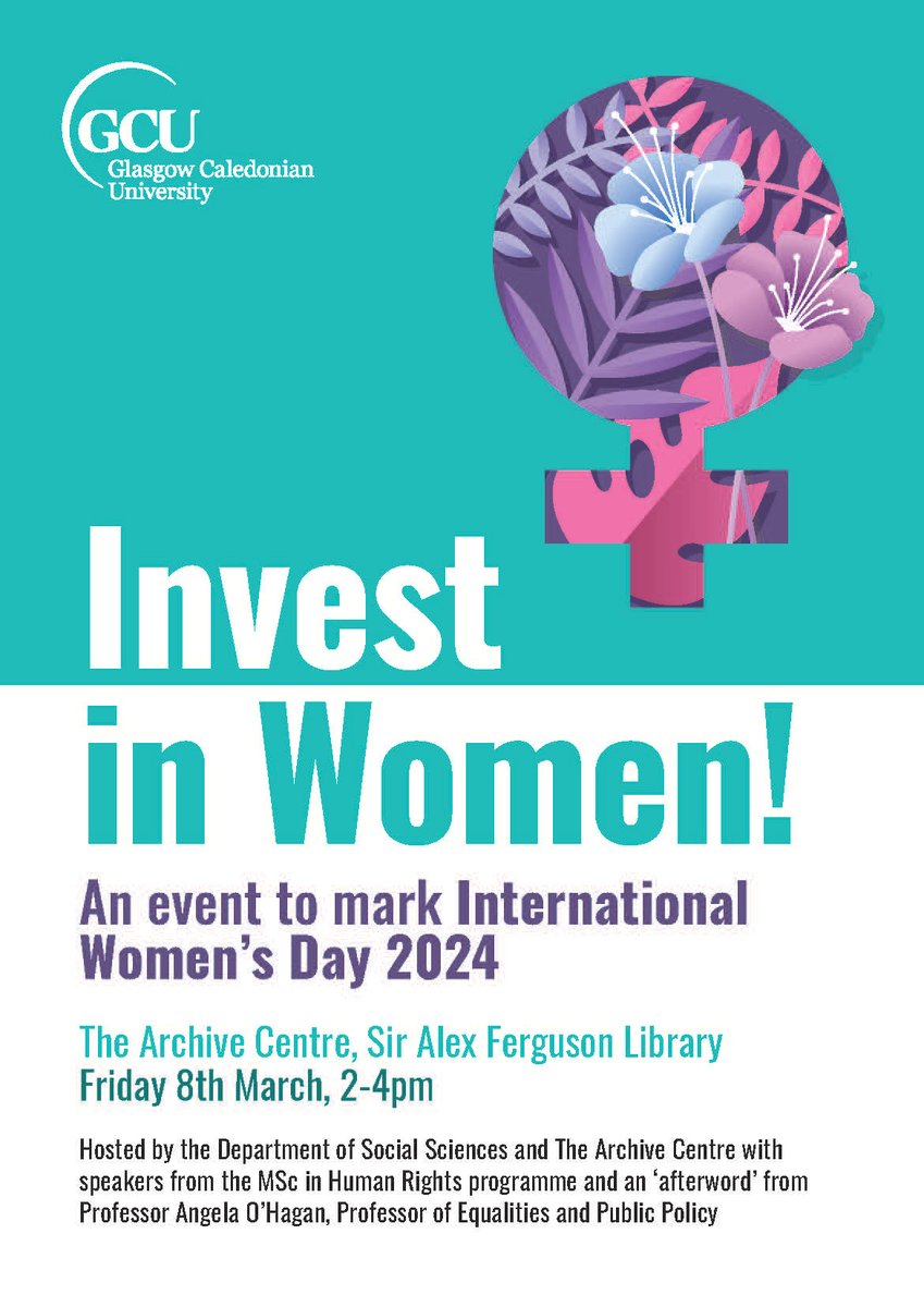 Join us this Friday 8th March 2-4pm to celebrate #InternationalWomensDay! At the event hosted by @SocialscienceG in conjunction with the Archive Centre, hear speakers from @GCU_GSBS MSc Human Rights & take a look at archival material used in their research. #InvestInWomen