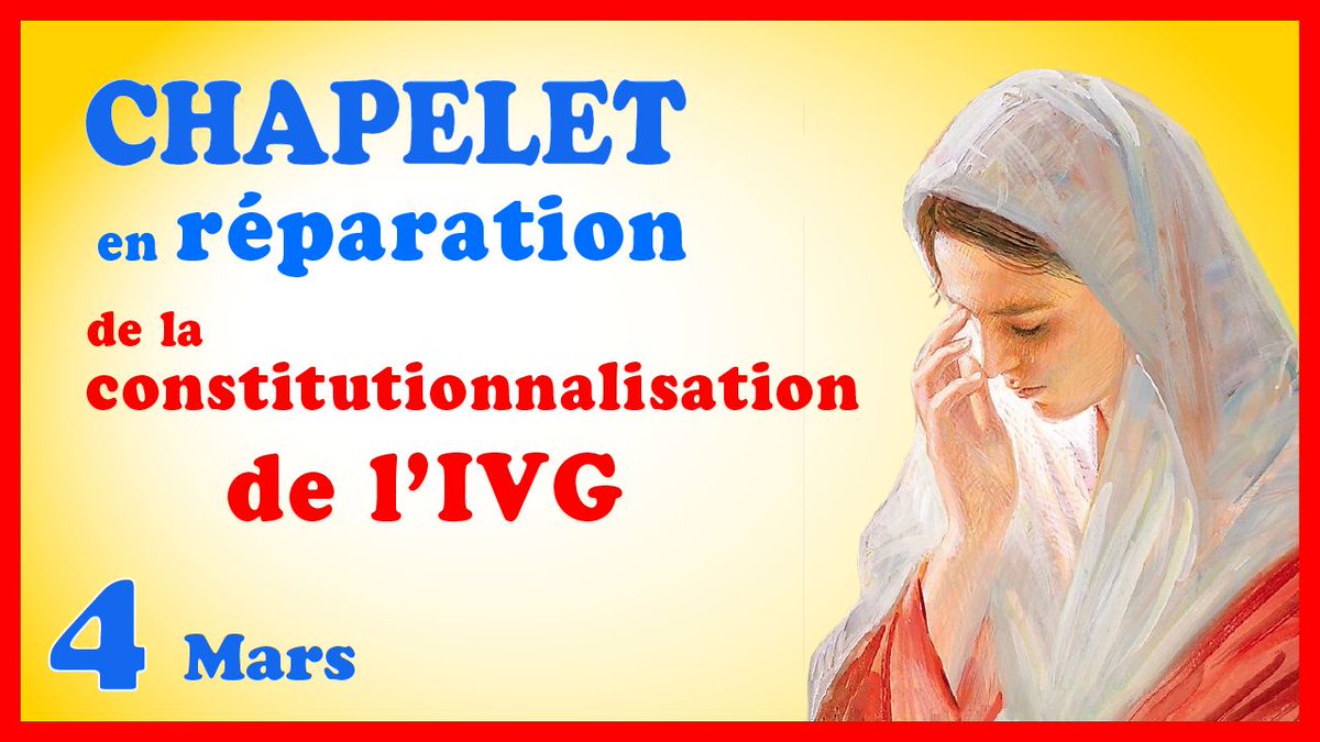 Ne ratez pas le chapelet de ce lundi 4 Mars où nous prierons en réparation de tous les avortements commis et particulièrement en réparation de l’entrée de l’IVG dans la Constitution française… 😥🙏
 youtube.com/live/51s9lhR9Z…