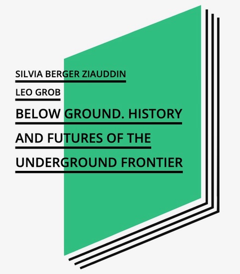 New Living Book: Silvia Berger Ziauddin & Leo Grob delve into the penetration and valorization of the underground since the 1800s. Their digital anthology calls into question the accelerated expansion of capitalist societies into the depths of the Earth: livingbooksabouthistory.ch/en/