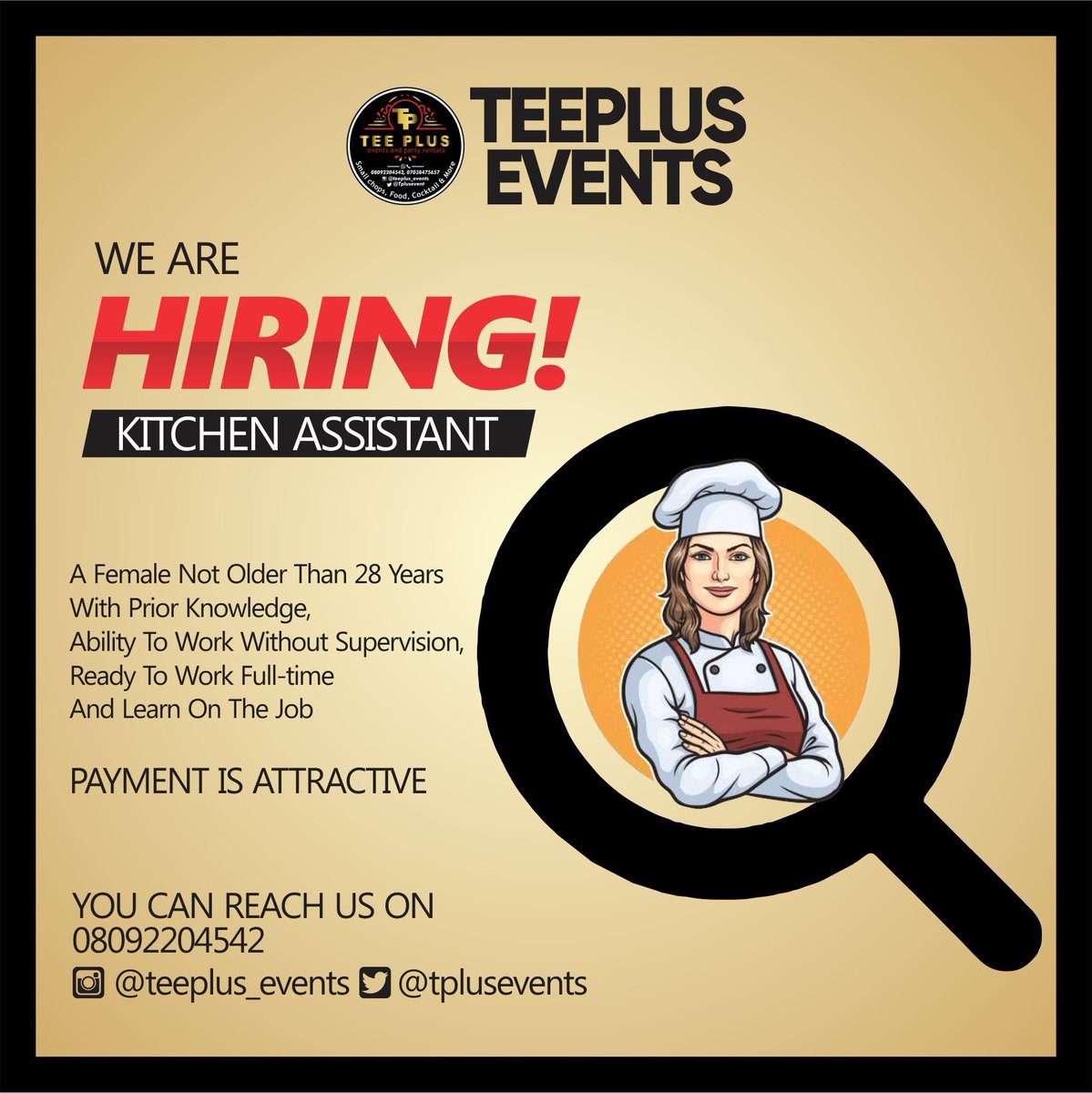 JOB VACANCY: @Tplusevent is currently hiring for the role of Kitchen Assistant. A female not older than 28 Years Old with prior knowledge of the job and ready to learn on the job. Ready to work full-time Payment is attractive and accommodation is available with T & Cs.
