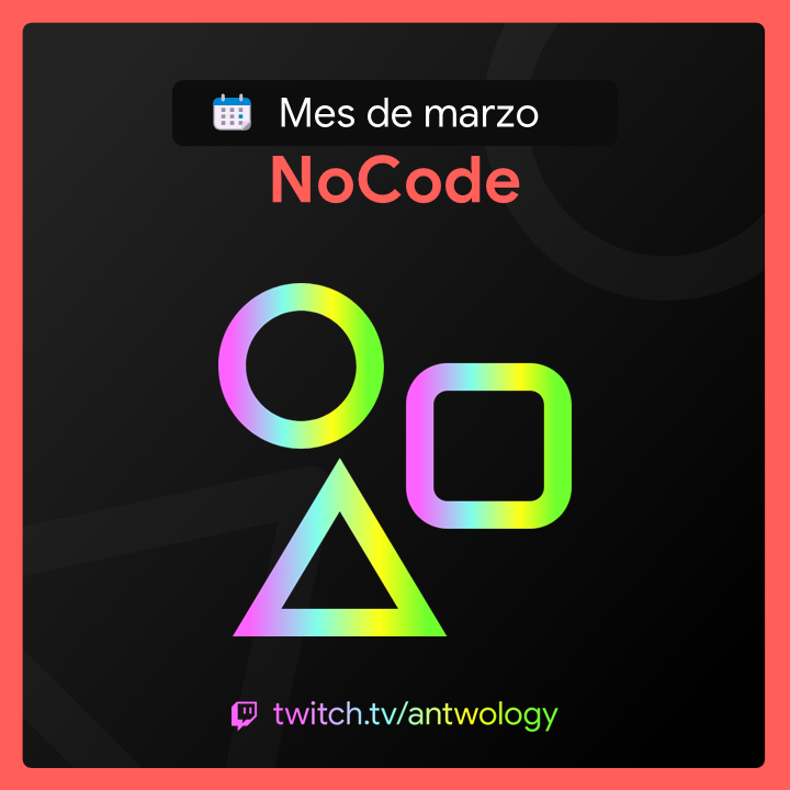 ¡La sexta temática mensual de Antwology ha llegado! 😱

En este mes de marzo, nos metemos de lleno con NoCode. ¿Te lo vas a perder? 😊

Guárdate las fechas de los dos programas que tendremos en twitch.tv/antwology 🔴

📆 13 de marzo
📆 27 de marzo