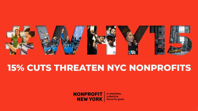 Nonprofits want to help solve fiscal challenges, but decisions without our input undermine progress. The 15% cuts harmed every New Yorker. You must include our input for responsible, equitable solutions. #WHY15