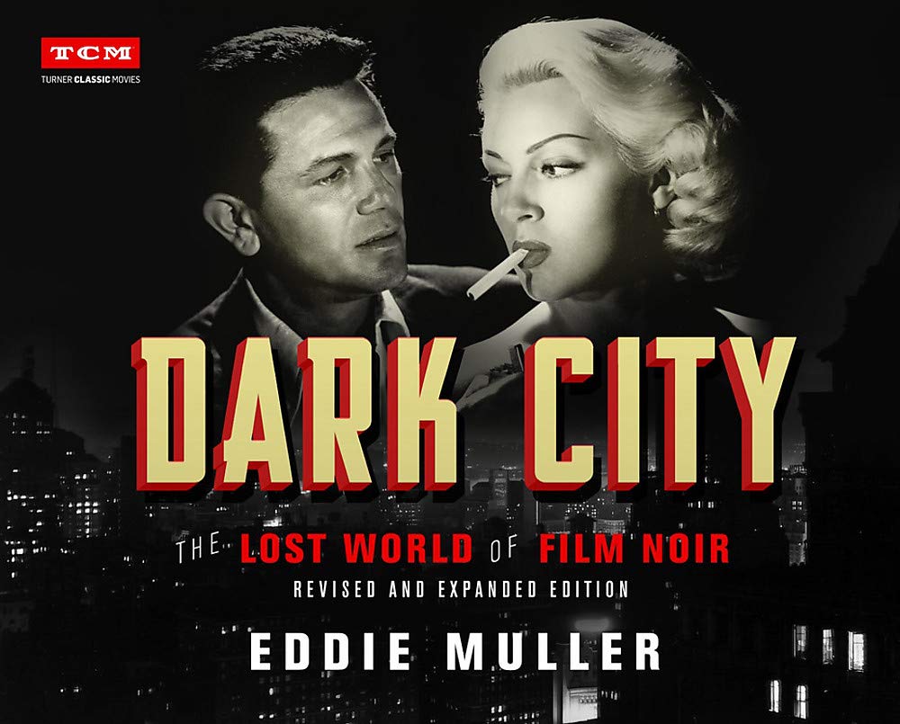 Dark City: The Lost World of Film Noir This revised and expanded edition of Eddie Muller's Dark City is a film noir lover's bible, taking readers on a tour of the urban landscape of the grim and gritty genre in a definitive volume. ON SALE NOW: amzn.to/3hZu4xY #filmnoir