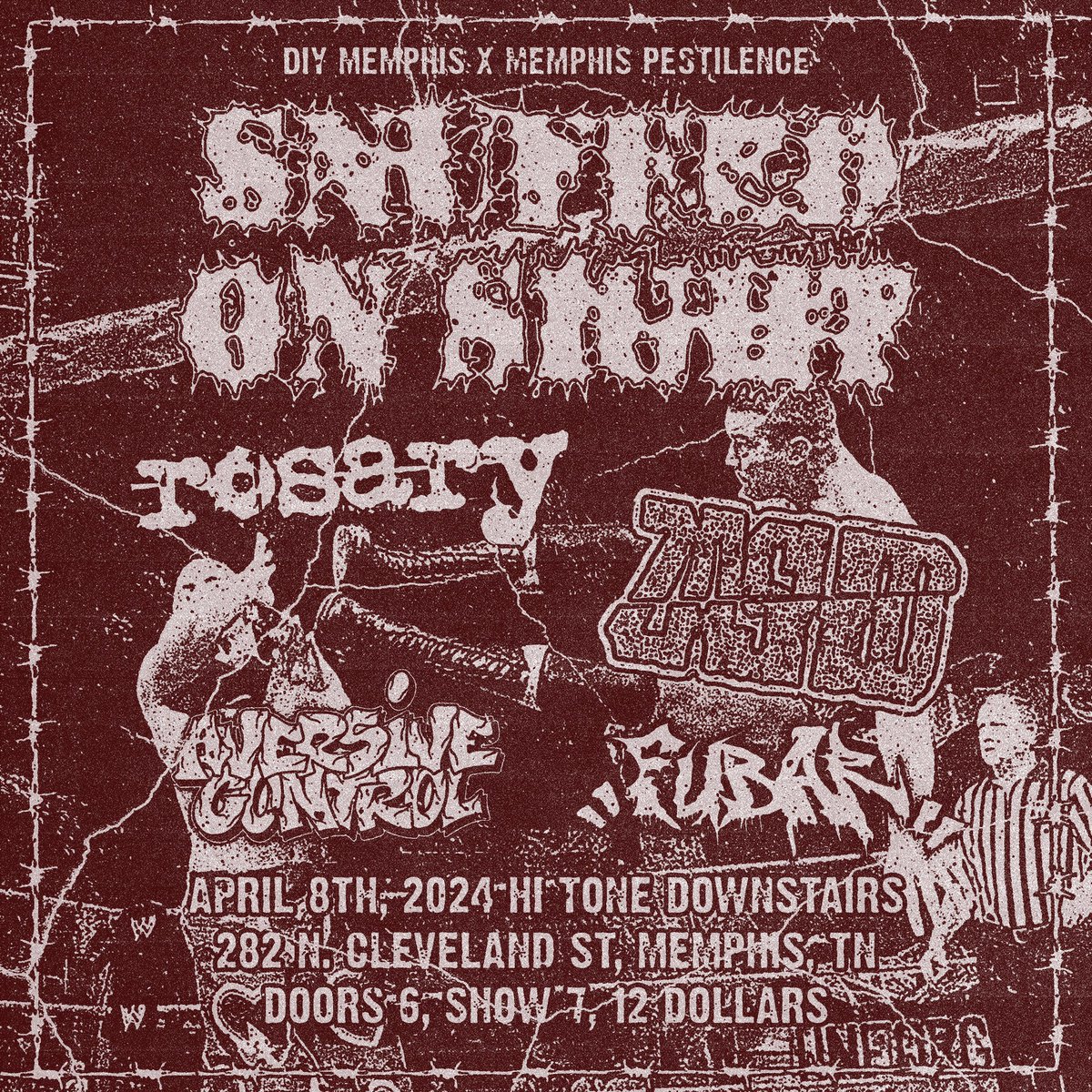 GOOD MORNING. SNUFFED ON SIGHT. ROSARY. ZASHED. AVERSIVE CONTROL. FUBAR. APRIL 8TH. HI TONE SMALL ROOM. SCARY MOSHERS ONLY. SELL THIS OUT.