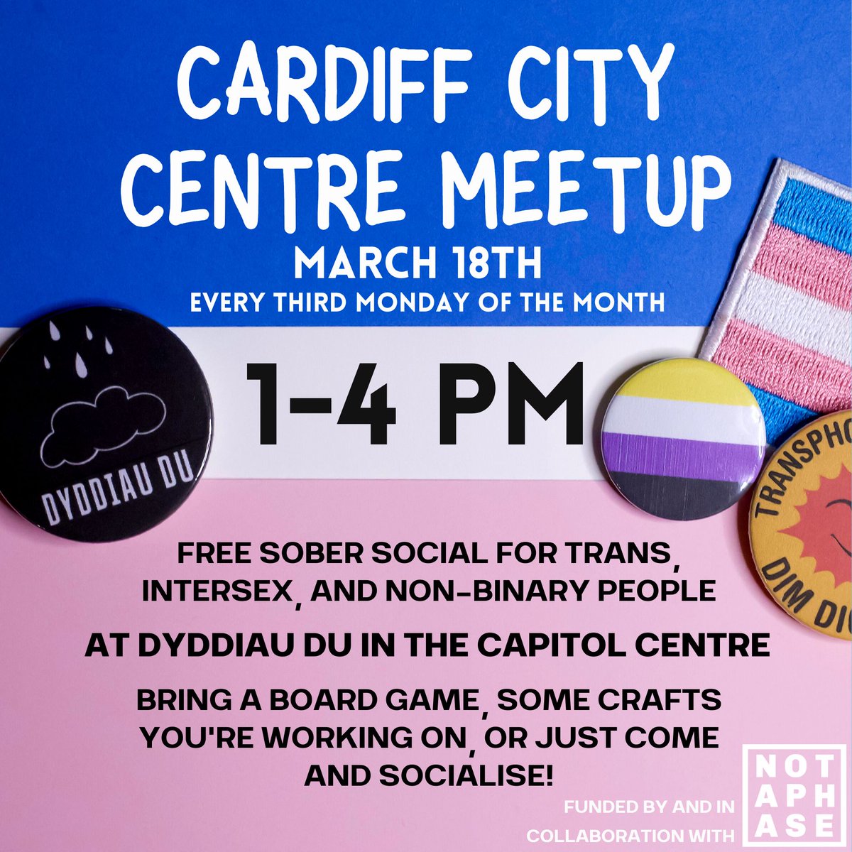 Our TIN meetup in Cardiff City centre is in Dyddiau Du in two weeks! Come hang out! Bring some crafts, or just yourselves! ✨❤️ Alt Text: On a background of pink, white, and blue coloured paper reads the heading: 'Cardiff City Centre Meetup'