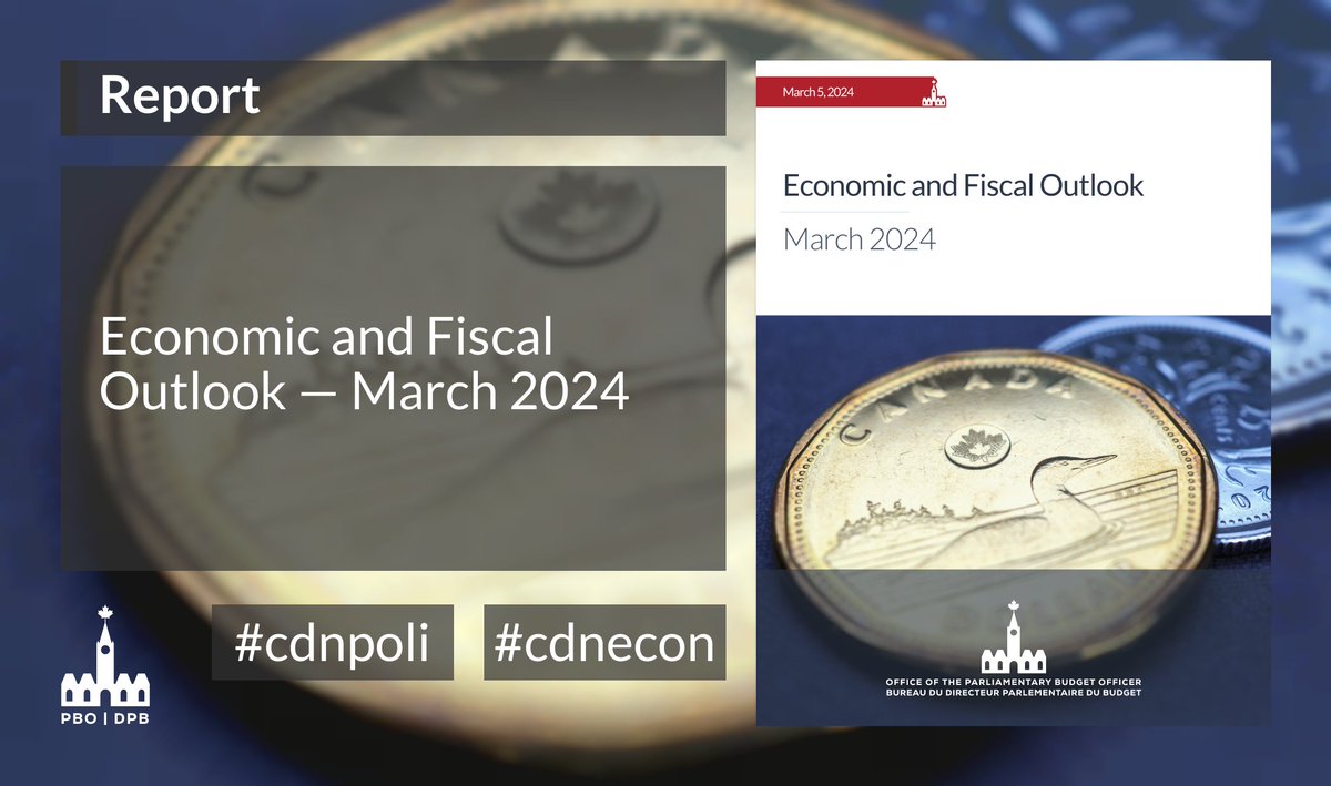 REPORT: “Economic and Fiscal Outlook — March 2024” pbo-dpb.ca/en/publication… #cdnecon #cdnpoli