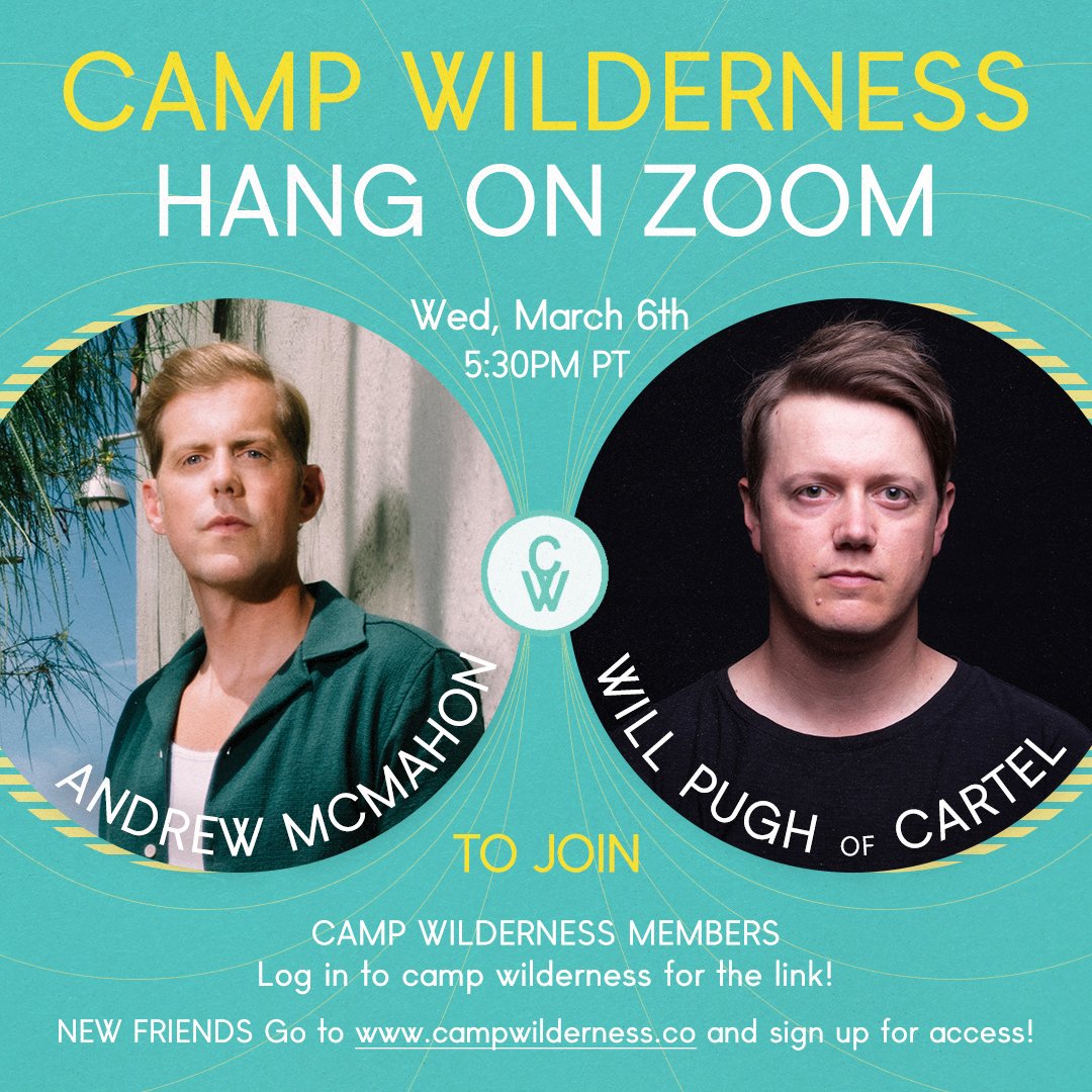 Andrew and Will are getting together this week to catch up with each other and all the Camp Wilderness members! If you're not a Camp Wilderness member already, check out campwilderness.co to sign up!