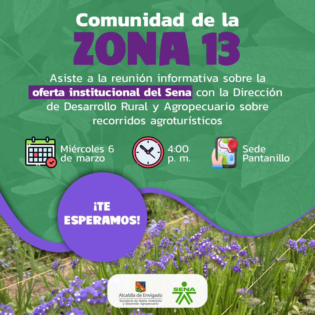 ¿Quieres conocer la oferta institucional de Sena? 

La Dirección de Desarrollo Rural y Agropecuario te invita a la reunión informativa el miércoles 6 de marzo para que participes en los recorridos agroturísticos. 

¡Te esperamos en la sede de Pantanillo! 

#EnvigadoVamosAdelante