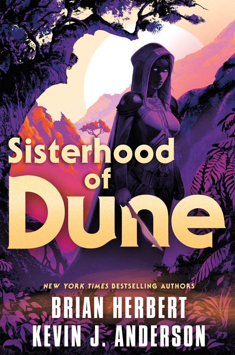 'Sisterhood of #Dune' is re-released in paperback on September 3, 2024 with a new cover. Pre-order from Amazon 🇺🇸 amzn.to/3uSp3h5 #ad @DuneAuthor @TheKJA