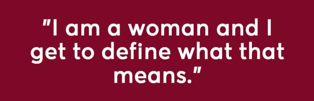 Fuck all the woke bullshit. 
Fuck all the gender bullshit.
Fuck everyone who wants to eliminate the word woman.
Fuck everyone who wants to erase my existence. 
Fuck everyone who downgrades me. 

You don't like that? Bite me.