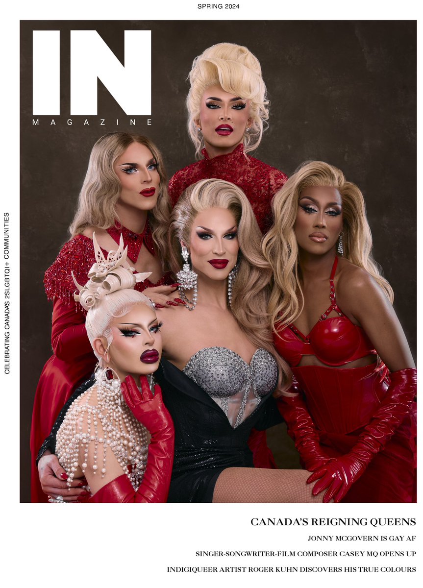 the spring 2024 cover of @INMagazineCA starring @canadasdragrace winners @itsqueenicesis @lagiselelullaby @legallyvenus and the queen who crowned us @Bhytes1 🇨🇦 🍁 👑 photo by @thedragseries