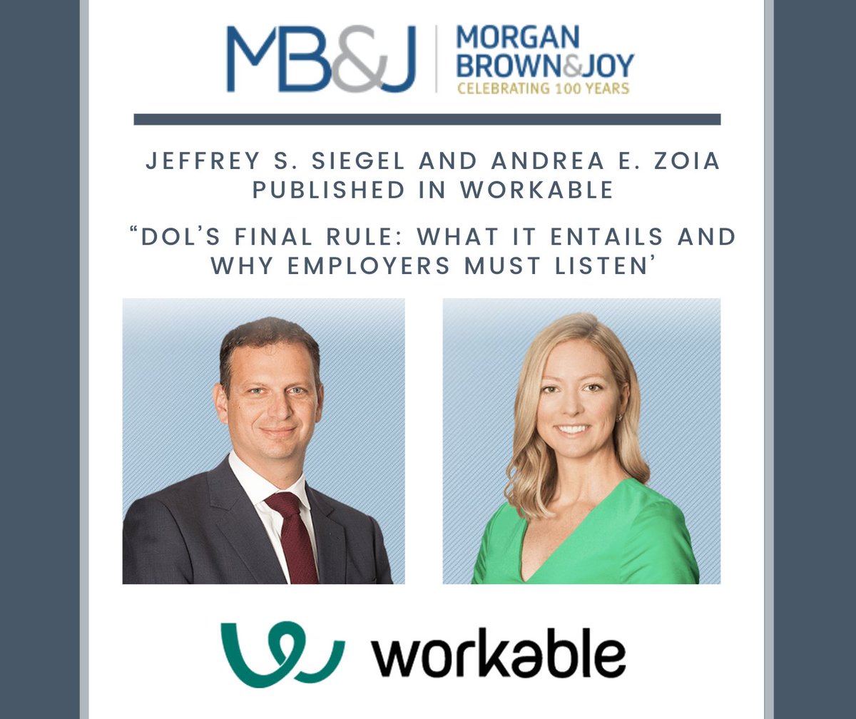 morganbrownjoy's tweet image. MBJ partners Jeff Siegel and Andrea Zoia’s article, “DOL’s Final Rule: What it Entails and Why Employers Must Listen,” was published in @Workable, discussing the “Final Rule” guidance &amp;amp; what actions #employers must take to reassess #employeeclassification: bit.ly/3v2hDHW