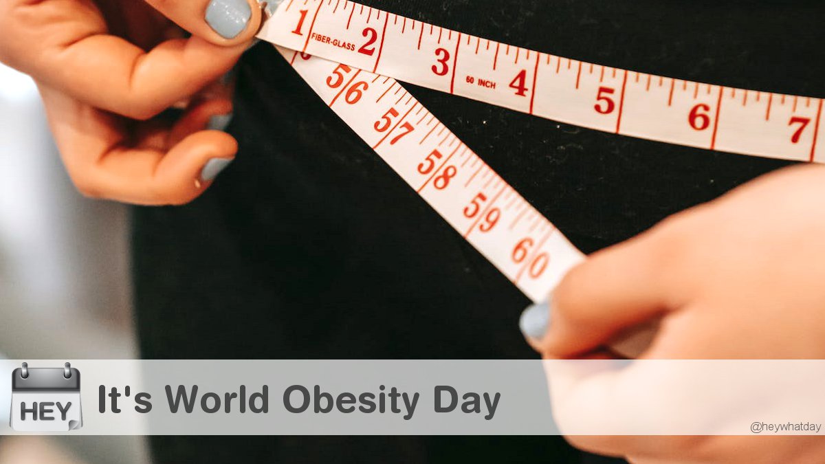 It's World Obesity Day! 
#WorldObesityDay #ObesityDay #Tape